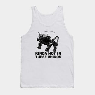 Ace Rhino // KINDA HOT IN THESE RHINOS Tank Top